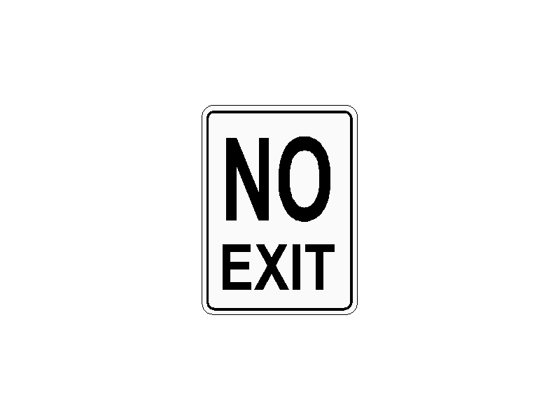 No Exit Traffic Sign